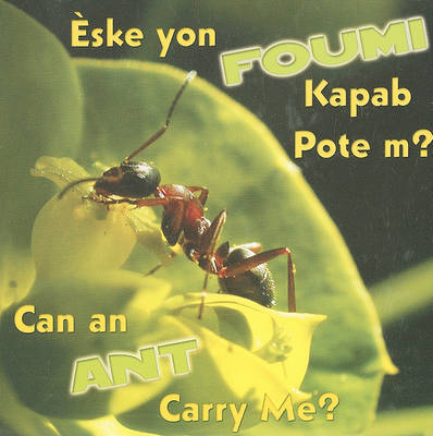 Book cover for Eske Yon Foumi Kapab Pote M?/Can An Ant Carry Me?