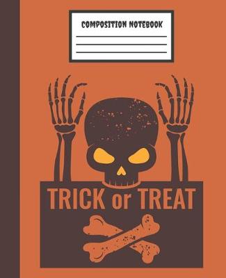 Cover of Trick or Treat Composition Notebook
