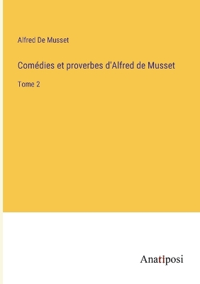 Book cover for Comédies et proverbes d'Alfred de Musset