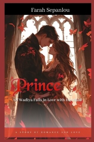 Cover of Prince of Wadiya Falls in Love with his Maid