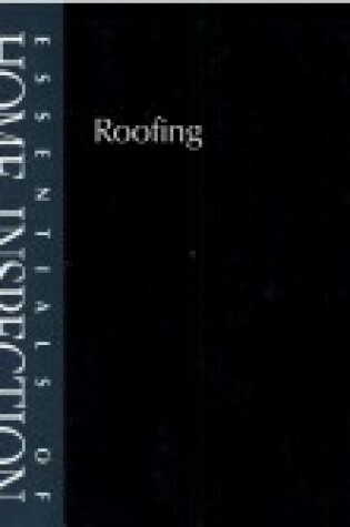 Cover of Essentials of Home Inspection: Roofing