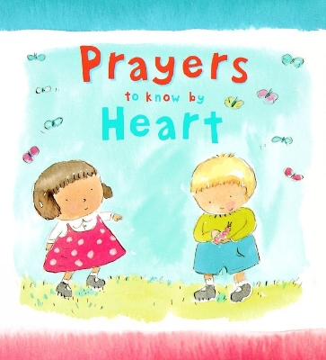 Book cover for Prayers to Know by Heart