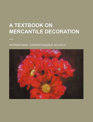 Book cover for A Textbook on Mercantile Decoration
