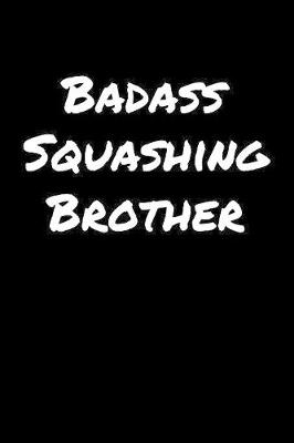 Book cover for Badass Squashing Brother