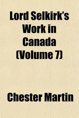 Book cover for Lord Selkirk's Work in Canada (Volume 7)