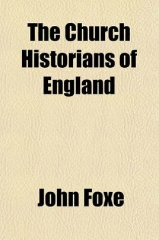 Cover of The Church Historians of England; Reformation Period Volume 2, PT. 1