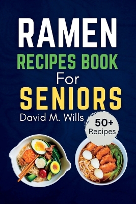 Book cover for Ramen Recipes Book for Seniors