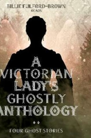 Cover of The Victorian Lady’s Ghostly Anthology