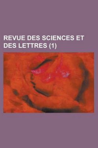 Cover of Revue Des Sciences Et Des Lettres (1)