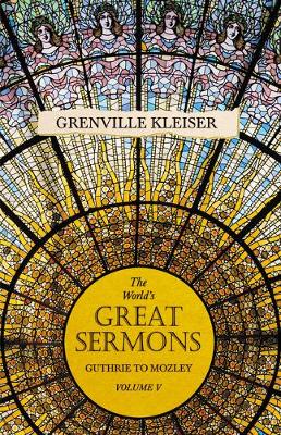 Book cover for The World's Great Sermons - Guthrie to Mozley - Volume V