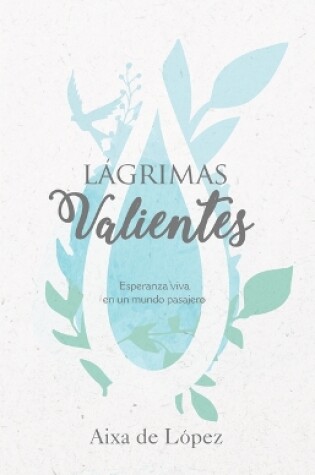 Cover of Lagrimas valientes