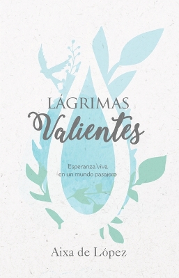 Book cover for Lagrimas valientes