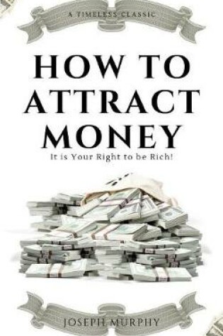 Cover of How to attract money (Illustrated)