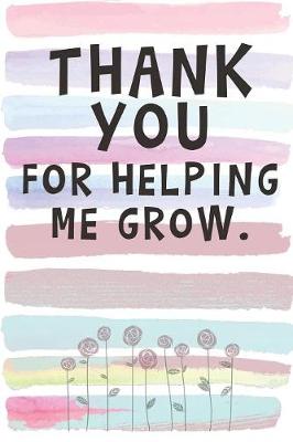 Book cover for Thank You for Helping Me Grow.