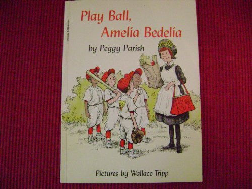 Play Ball Amelia Bedelia by Peggy Parish