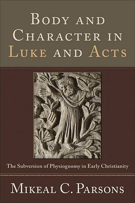 Book cover for Body and Character in Luke and Acts