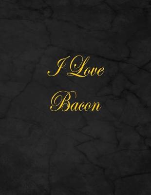 Book cover for I Love Bacon