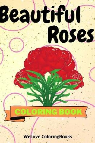 Cover of Beautiful Roses Coloring Book