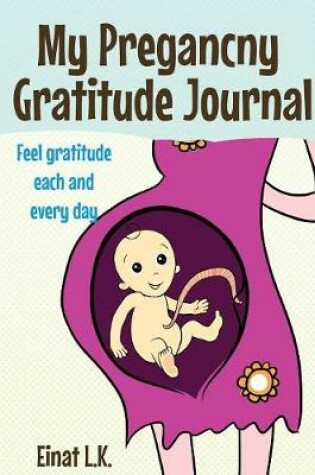 Cover of My Pregnacny Gratitude Journal