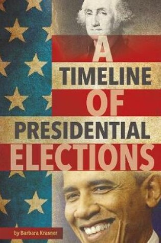 Cover of A Timeline of Presidential Elections