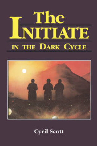 Cover of The Initiate in the Dark Cycle