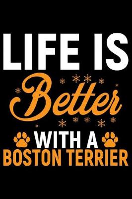 Book cover for Life Is Better With A Boston Terrier