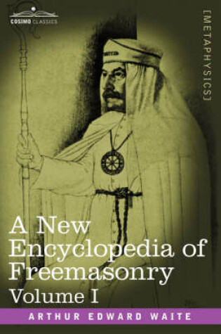 Cover of A New Encyclopedia of Freemasonry, Volume I