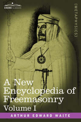 Book cover for A New Encyclopedia of Freemasonry, Volume I