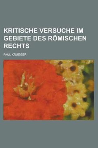 Cover of Kritische Versuche Im Gebiete Des Romischen Rechts
