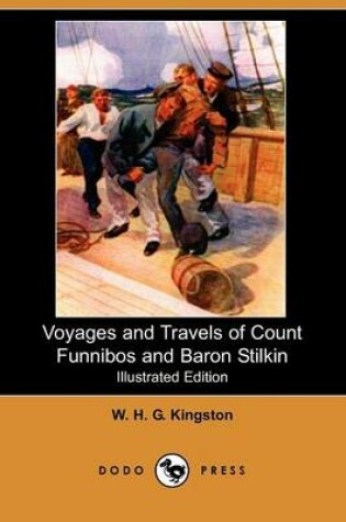 Cover of Voyages and Travels of Count Funnibos and Baron Stilkin(Dodo Press)