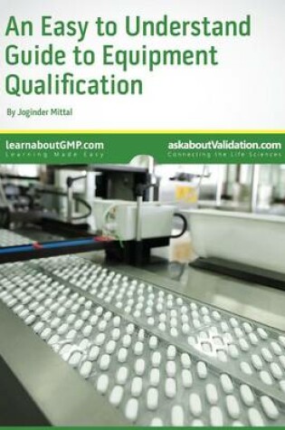 Cover of An Easy to Understand Guide to Risk Based Equipment Qualification