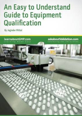 Cover of An Easy to Understand Guide to Risk Based Equipment Qualification