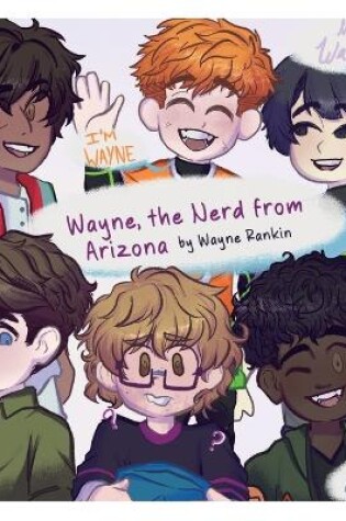 Cover of Wayne, the Nerd from Arizona