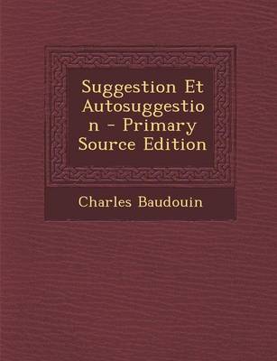 Book cover for Suggestion Et Autosuggestion