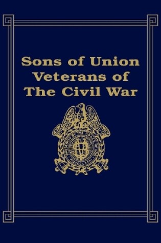 Cover of Sons of Union Veterans of the Civil War