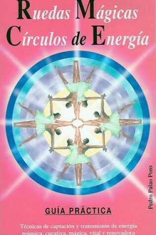 Cover of Ruedas Magicas Circulos de Energia