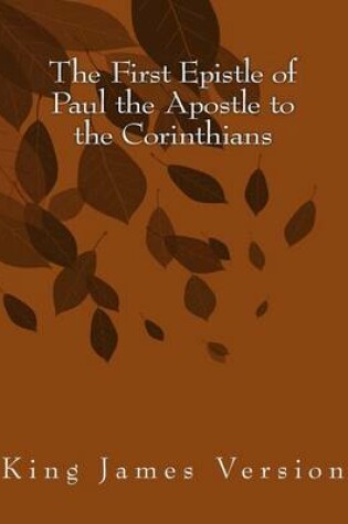 Cover of The First Epistle of Paul the Apostle to the Corinthians