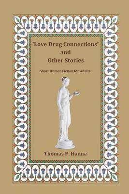 Book cover for "Love Drug Connections" and Other Stories