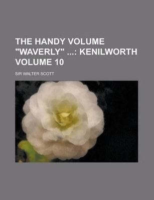 Book cover for The Handy Volume Waverly (Volume 10); Kenilworth