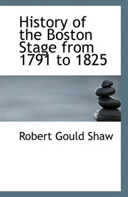Book cover for History of the Boston Stage from 1791 to 1825