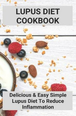 Cover of Lupus Diet Cookbook