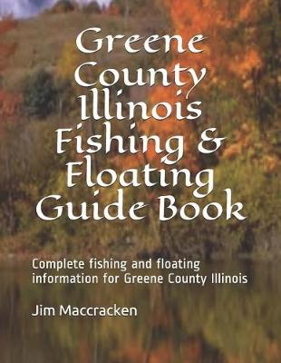 Cover of Greene County Illinois Fishing & Floating Guide Book