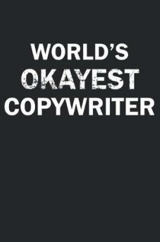 Cover of World's Okayest Copywriter