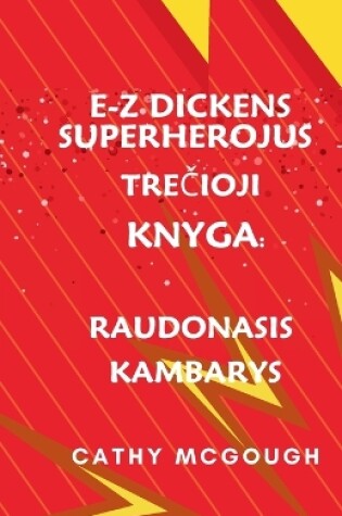 Cover of E-Z Dickens Superherojus TreČioji Knyga Lithuanian Edition