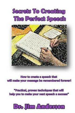 Cover of Secrets To Creating The Perfect Speech