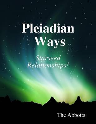 Book cover for Pleiadian Ways - Starseed Relationships!