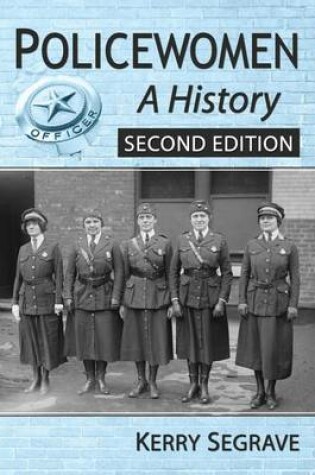 Cover of Policewomen: A History, 2D Ed.