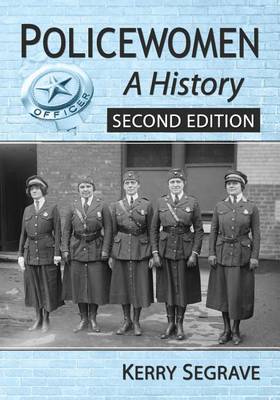 Book cover for Policewomen: A History, 2D Ed.