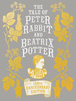 Book cover for The Tale of Peter Rabbit and Beatrix Potter Anniversary Edition