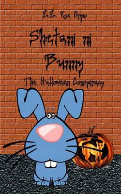 Book cover for Shetani Ni Bunny the Halloween Conspiracy